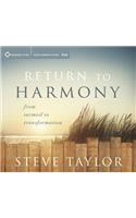 Return to Harmony: From Turmoil to Transformation