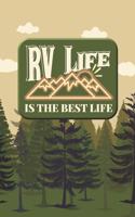 RV Life Is The Best Life: 6 x 9 Blank College Ruled Notebook, Journal, Or Diary For Those Who Love To Go Camping Or RVing