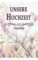 Unsere Hochzeit - Checkliste: Der perfekte Wedding Planner mit über 70 Punkten, die für eine Traumhochzeit unerlässlich sind. Ein Organizer und Hochzeitskalender mit 120 Seiten z