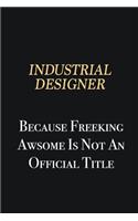 Industrial Designer Because Freeking Awsome is not an official title: Writing careers journals and notebook. A way towards enhancement