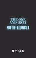 The One And Only Nutritionist Notebook