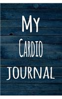 My Cardio Journal: The perfect way to record your hobby - 6x9 119 page lined journal!