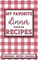 My Favorite Dinner Recipes