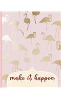 Make It Happen: Dot Grid Journal, Dot Grid Notebook, Notebook for Journaling, School, and Work, Notebook for Women, Teen, Girls, Pink Flamingo Cover, 100 Pages, 7.5