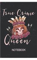 True Crime Queen Notebook