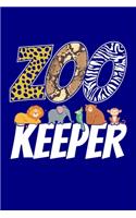 Zoo keeper: Zookeeper Notebook, Zoo Keeper Journal, Animals, African Savanna, Wildlife Lover Birthday Present, Zoologist Gifts