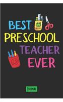 Best Preschool Teacher Ever Journal