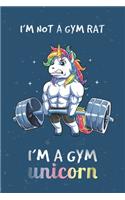 I am not a gym rat Im a gym unicorn: Notebook for Unicorn Lovers-College Ruled Lined Blank 6x9 inch 110 page-Daily Journal for Girls Diary for women(14 Unicorn Journal Notebook)