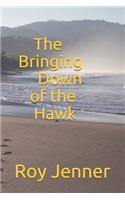 The Bringing Down of the Hawk