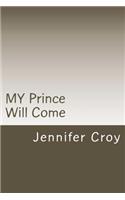 MY Prince Will Come