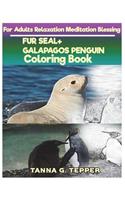 FUR SEAL+GALAPAGOS PENGUIN Coloring book for Adults Relaxation: Sketch coloring book Grayscale Pictures