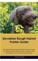 Slovakian Rough Haired Pointer Guide Slovakian Rough Haired Pointer Guide Includes