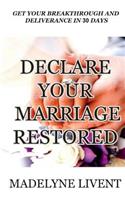 Declare your marriage restored: Prayer to see breakthough and deliverance in less than 30 days