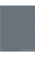 Dot Grid Notebook: Extra Large Dotted Pages for Journaling & Writing - Minimalist Gray Grey(Solid Color Softcover Note Books)