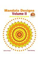 Mandala Designs Volume II - Advanced Adult Coloring Book