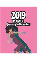 2019 Planner January to December: Yearly Agenda Daily Monthly Calendar V3