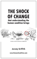 Shock Of Change that understanding the human condition brings