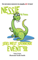 Nessie og hans Seks Mest Spennende Eventyr
