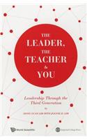 The Leader, the Teacher & You: Leadership Through the Third Generation