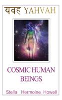 COSMIC HUMAN BEINGS