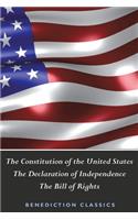 Constitution of the United States (Including The Declaration of Independence and The Bill of Rights)