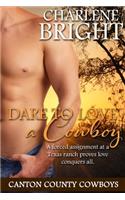 Dare to Love a Cowboy: (3 Canton County Cowboys)