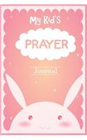 My Kid's Prayer Journal: Easter Rabbit Children's Journal to Inspire Conversation & Prayer with God