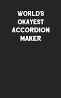 World's Okayest Accordion Maker: Blank Lined Composition Notebook Journals to Write in