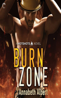 Burn Zone: (Hotshots Series Lib/E, 1)