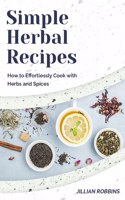 Simple Herbal Recipes