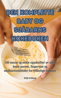 Den Komplette Baby Og Sjåbarns Kokeboken