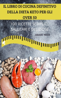 Il Libro Di Cucina Definitivo Della Dieta Keto Per Gli Over 50