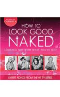 How to Look Good Naked...Can Change Your Life