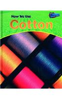 How We Use Cotton