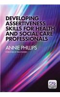 Developing Assertiveness Skills for Health and Social Care Professionals