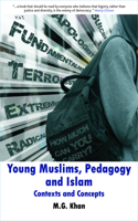 Young Muslims, Pedagogy and Islam: Contexts and Concepts