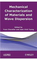 Mechanical Characterization of Materials and Wave Dispersion
