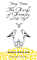 The Bards of Bromley and Other Plays
