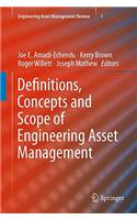 Definitions, Concepts and Scope of Engineering Asset Management