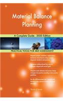 Material Balance Planning A Complete Guide - 2020 Edition