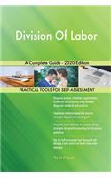 Division Of Labor A Complete Guide - 2020 Edition