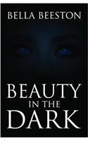 Beauty in the Dark