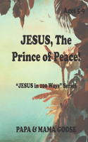 JESUS, The Prince of Peace!