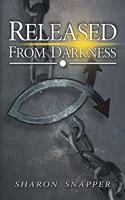 Released from Darkness