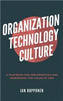 Organization, Technology, Culture