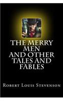 Merry Men and Other Tales and Fables