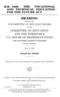 H.R. 4496, the Vocational and Technical Education for the Future ACT