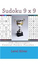 Sudoku 9 X 9 - 250 Skyscraper - Central Points Puzzles - Level Silver: 9 X 9 Pitstop Vol. 113 Sudoku for Your Mood