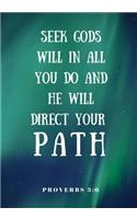 Seek God's Will in All You Do and He Will Direct Your Path: Prayer Journal Notebook With Prompts