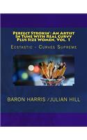 Perfect Strokin': An Artist in Tune with Real Curvy Plus Size Women, Vol. 1